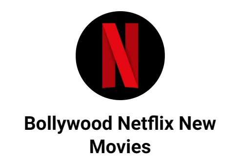 Bollywood Netflix New Movies