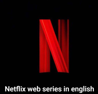 Netflix Web Series in English